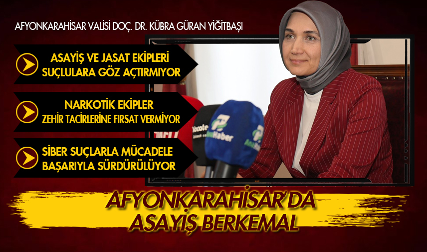 Afyonkarahisar’da asayiş berkemal